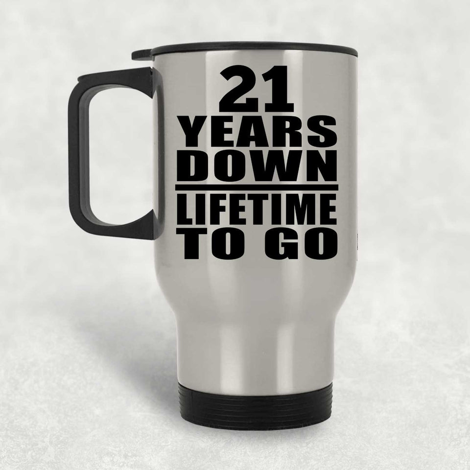 21st Anniversary 21 Years Down Lifetime To Go - Silver Travel Mug