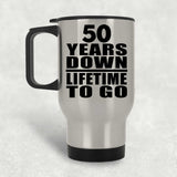 50th Anniversary 50 Years Down Lifetime To Go - Silver Travel Mug