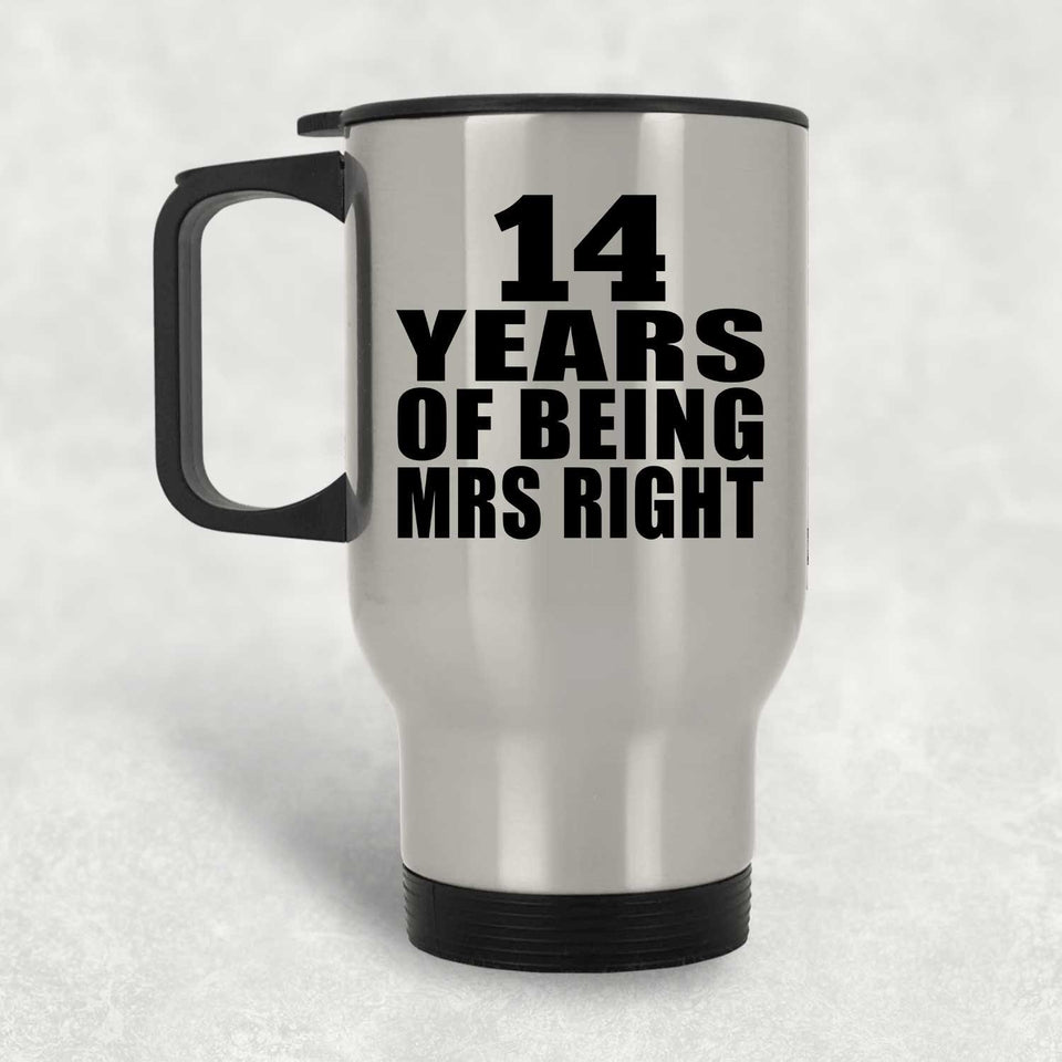 14th Anniversary 14 Years Of Being Mrs Right - Silver Travel Mug
