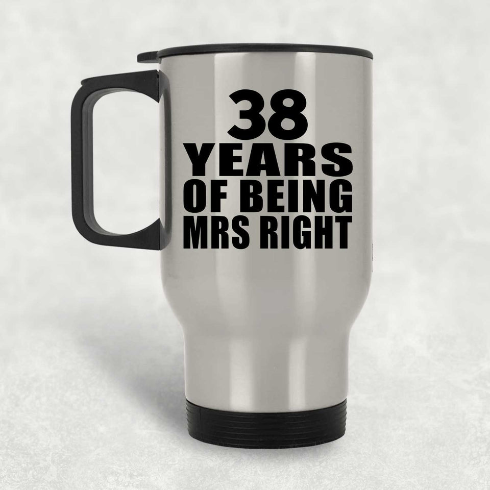 38th Anniversary 38 Years Of Being Mrs Right - Silver Travel Mug