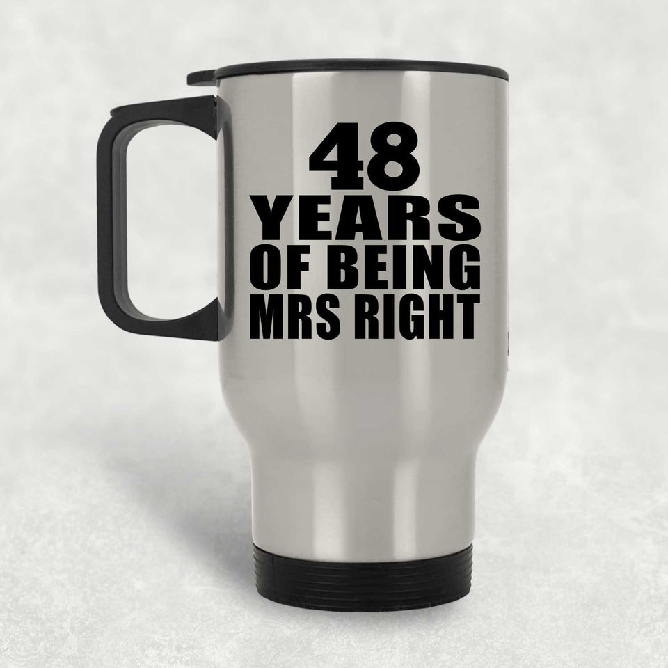 48th Anniversary 48 Years Of Being Mrs Right - Silver Travel Mug