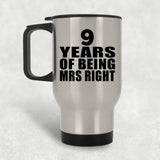 9th Anniversary 9 Years Of Being Mrs Right - Silver Travel Mug