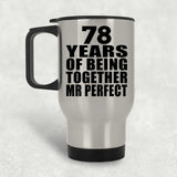 78th Anniversary 78 Years Of Being Mr Perfect - Silver Travel Mug