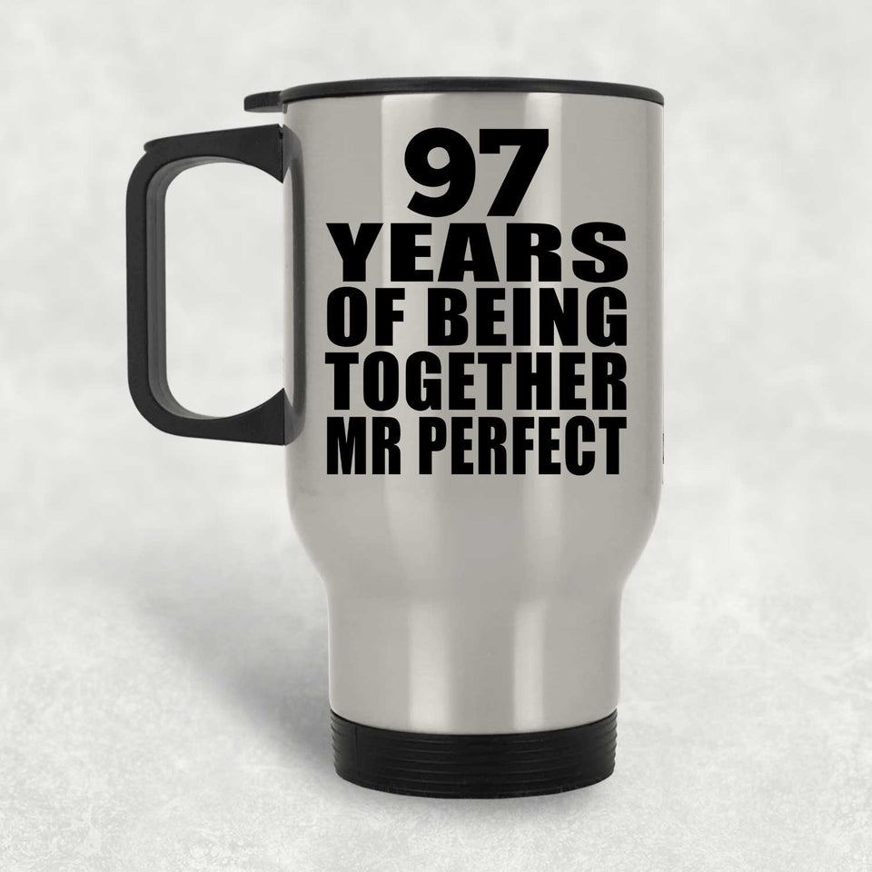 97th Anniversary 97 Years Of Being Mr Perfect - Silver Travel Mug