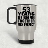 53rd Anniversary 53 Years Of Being Mrs Perfect - Silver Travel Mug