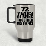 72nd Anniversary 72 Years Of Being Mrs Perfect - Silver Travel Mug