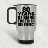 80th Anniversary 80 Years Of Being Mrs Perfect - Silver Travel Mug