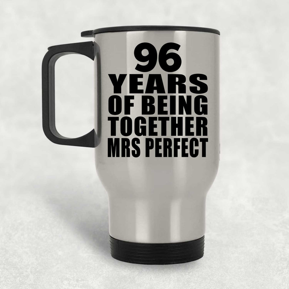 96th Anniversary 96 Years Of Being Mrs Perfect - Silver Travel Mug