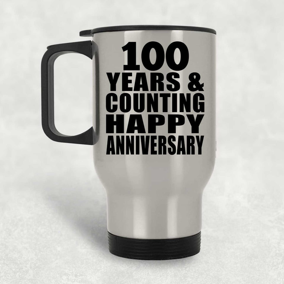 Happy 100th Anniversary 100 Years & Counting - Silver Travel Mug