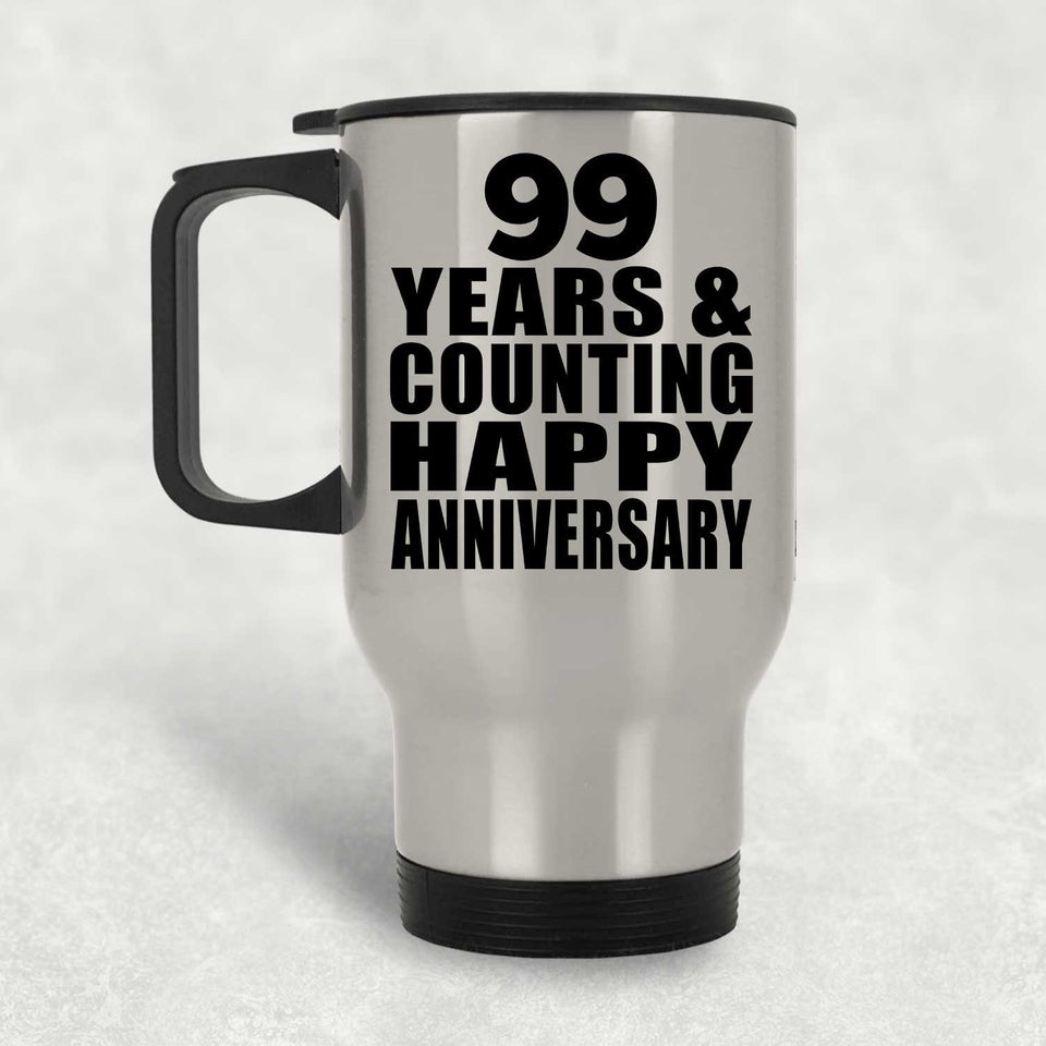 Happy 99th Anniversary 99 Years & Counting - Silver Travel Mug