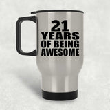 21st Birthday 21 Years Of Being Awesome - Silver Travel Mug
