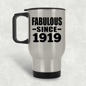 105th Birthday Fabulous Since 1919 - Silver Travel Mug
