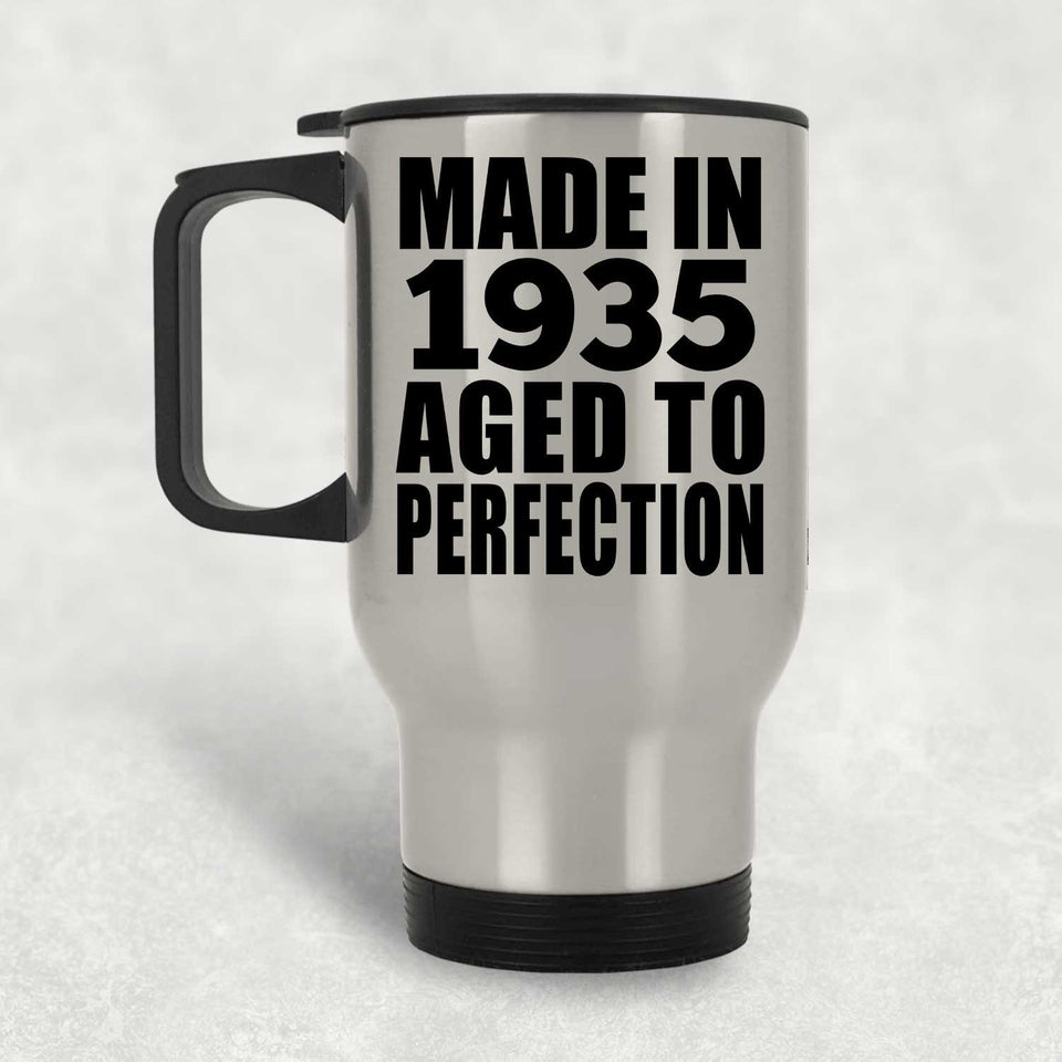 89th Birthday Made In 1935 Aged to Perfection - Silver Travel Mug