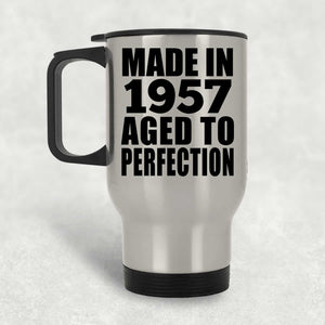 67th Birthday Made In 1957 Aged to Perfection - Silver Travel Mug