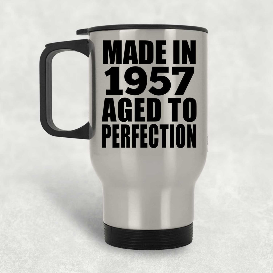 67th Birthday Made In 1957 Aged to Perfection - Silver Travel Mug