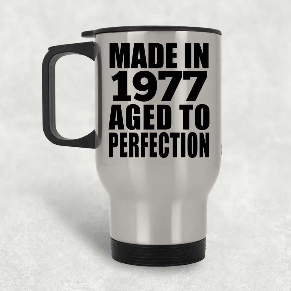 47th Birthday Made In 1977 Aged to Perfection - Silver Travel Mug