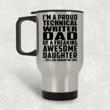 Proud Technical Writer Dad Of Awesome Daughter - Silver Travel Mug
