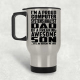 Proud Computer Systems Analyst Dad Of Awesome Son - Silver Travel Mug