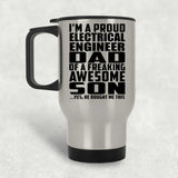 Proud Electrical Engineer Dad Of Awesome Son - Silver Travel Mug