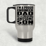 Proud Engineer Dad Of Awesome Son - Silver Travel Mug