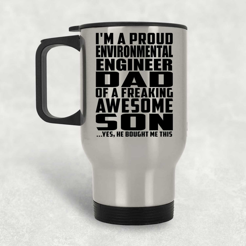 Proud Environmental Engineer Dad Of Awesome Son - Silver Travel Mug