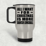 All I Want For Christmas Is More Danish Longball - Silver Travel Mug
