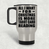 All I Want For Christmas Is More Tarot Card Reading - Silver Travel Mug