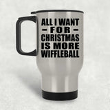 All I Want For Christmas Is More Wiffleball - Silver Travel Mug