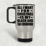 All I Want For Christmas Is My Black And Tan Coonhound - Silver Travel Mug