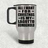 All I Want For Christmas Is My Lagotto Romagnolo - Silver Travel Mug