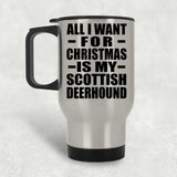 All I Want For Christmas Is My Scottish Deerhound - Silver Travel Mug