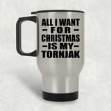 All I Want For Christmas Is My Tornjak - Silver Travel Mug