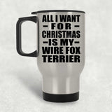 All I Want For Christmas Is My Wire Fox Terrier - Silver Travel Mug