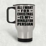 All I Want For Christmas Is My Himalayan Persian - Silver Travel Mug