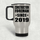 Construction Foreman Since 2019 - Silver Travel Mug
