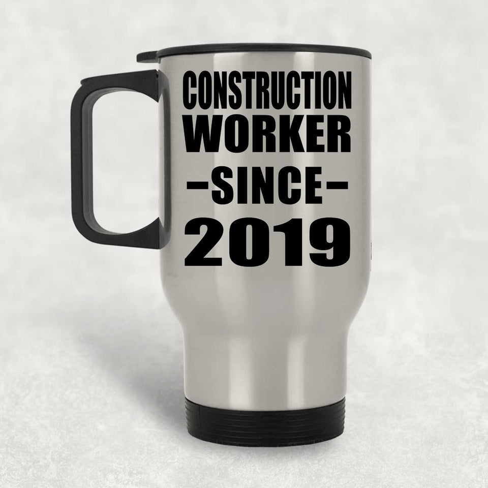 Construction Worker Since 2019 - Silver Travel Mug