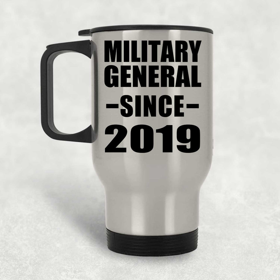 Military General Since 2019 - Silver Travel Mug