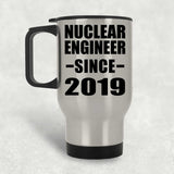 Nuclear Engineer Since 2019 - Silver Travel Mug