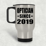 Optician Since 2019 - Silver Travel Mug