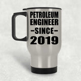 Petroleum Engineer Since 2019 - Silver Travel Mug