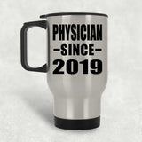 Physician Since 2019 - Silver Travel Mug