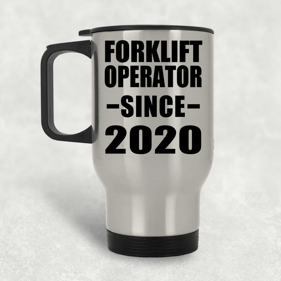 Forklift Operator Since 2020 - Silver Travel Mug