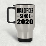 Loan Officer Since 2020 - Silver Travel Mug