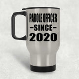 Parole Officer Since 2020 - Silver Travel Mug