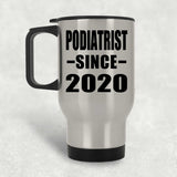 Podiatrist Since 2020 - Silver Travel Mug