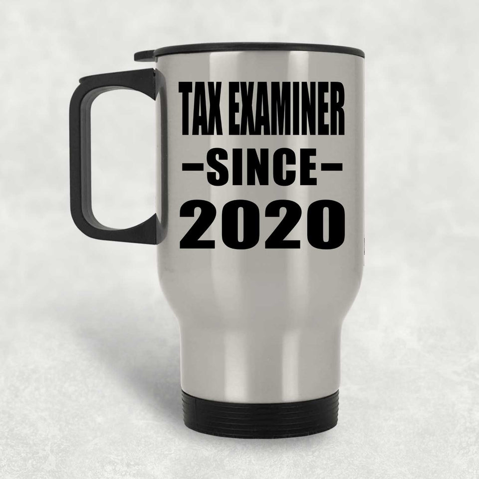Tax Examiner Since 2020 - Silver Travel Mug