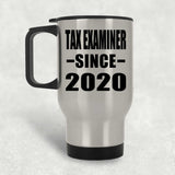 Tax Examiner Since 2020 - Silver Travel Mug
