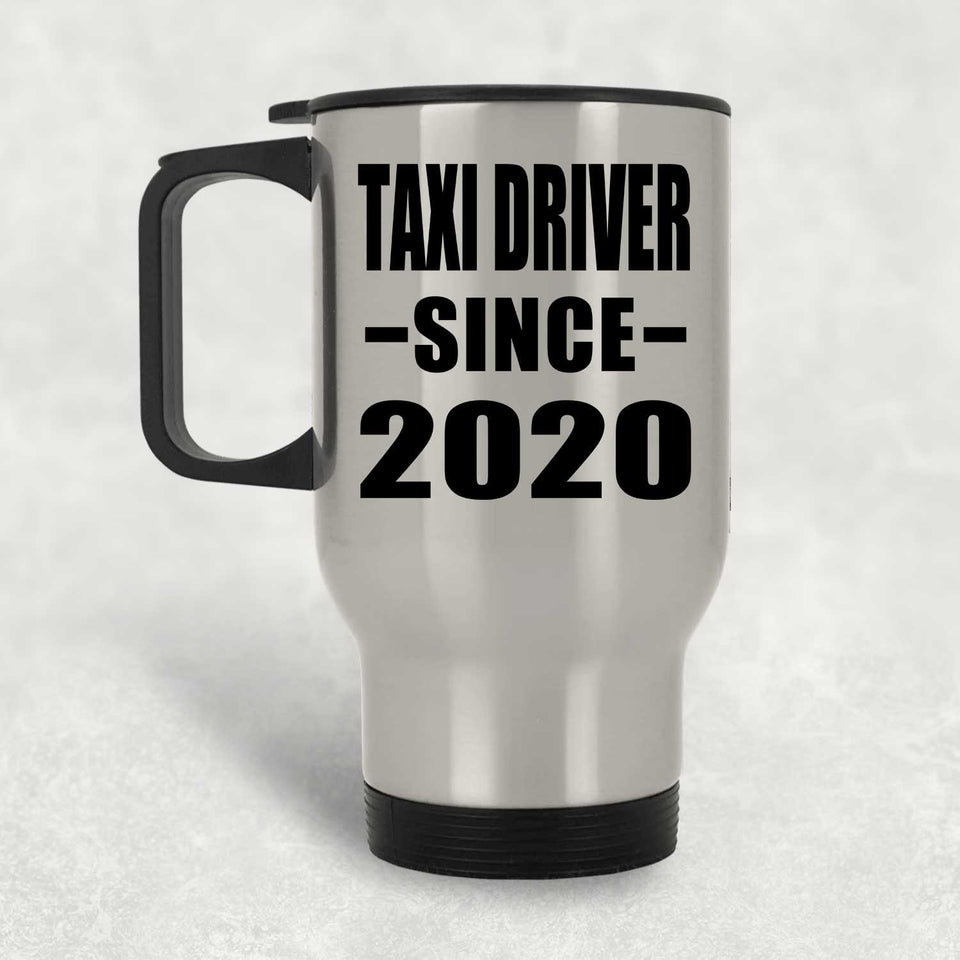 Taxi Driver Since 2020 - Silver Travel Mug