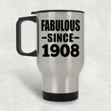 116th Birthday Fabulous Since 1908 - Silver Travel Mug