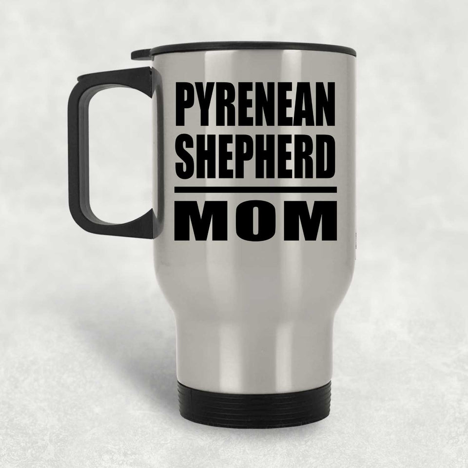 Pyrenean Shepherd Mom - Silver Travel Mug